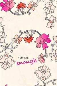 You Are Enough
