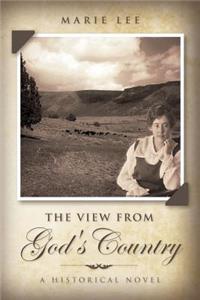 View from God's Country: A Historical Novel