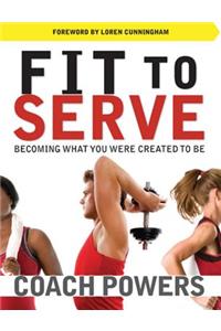 Fit to Serve