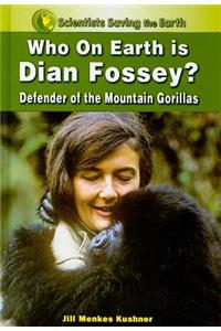 Who on Earth Is Dian Fossey?