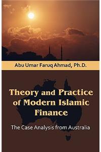 Theory and Practice of Modern Islamic Finance
