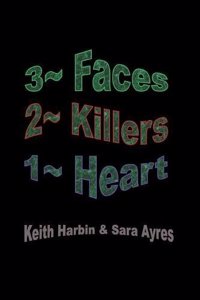 3 Faces 2 Killers 1 Heart