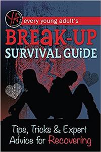 Every Young Adult's Breakup Survival Guide