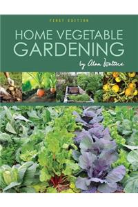 Home Vegetable Gardening