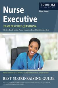 Nurse Executive Exam Practice Questions