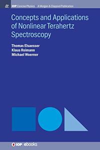 Concepts and Applications of Nonlinear Terahertz Spectroscopy