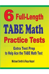 6 Full-Length TABE Math Practice Tests