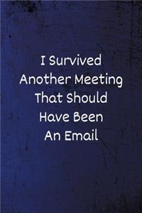 I Survived Another Meeting That Should Have Been An Email