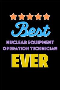 Best Nuclear Equipment Operation Technician Evers Notebook - Nuclear Equipment Operation Technician Funny Gift