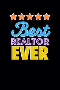 Best Realtor Evers Notebook - Realtor Funny Gift: Lined Notebook / Journal Gift, 120 Pages, 6x9, Soft Cover, Matte Finish