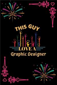 This Guy Love A Graphic Designer