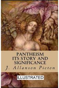 Pantheism Its Story and Significance illustrated