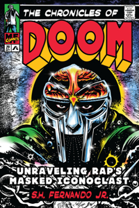 Chronicles of Doom, The: Unraveling Rap's Masked Iconoclast
