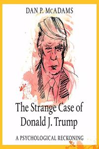 Strange Case of Donald J. Trump Lib/E