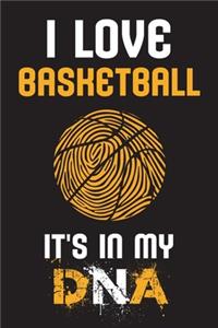 I love Basketball It's in my DNA