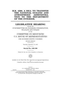 H.R. 4368, a bill to transfer the National Oceanic and Atmospheric Administration to the Department of the Interior