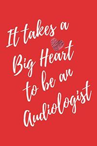 It Takes a Big Heart to be an Audiologist