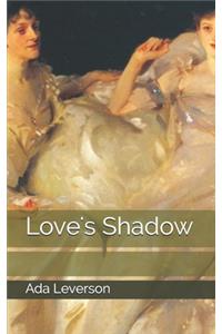 Love's Shadow