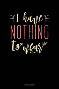 I Have Nothing To Wear