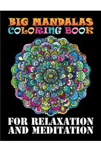 Big Mandalas Coloring Book For Relaxation And Meditation