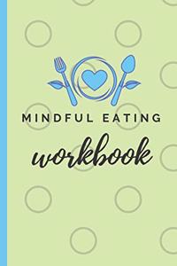 Mindful Eating Workbook