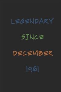 Legendary Since December 1961 Notebook Birthday Gift