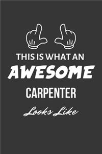 This Is What An Awesome Carpenter Looks Like Notebook