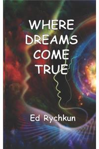 Where Dreams Come True