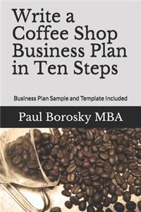 Write a Coffee Shop Business Plan in Ten Steps