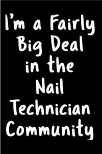 I'm a fairly big deal in the nail technician community