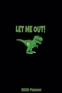 Let Me Out! 2020 Planner