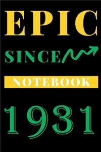 Epic Since 1931 Notebook Birthday Gift