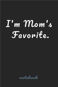 I'm Mom's Favorite.