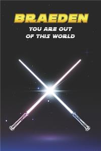 Braeden You Are Out Of This World