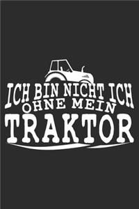 ich bin nicht ich, ohne mein traktor