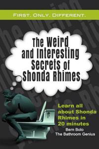 First. Only. Different.: Weird and Interesting Secrets of Shonda Rhimes