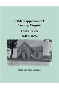 (Old) Rappahannock County, Virginia Order Book, 1689-1692