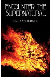 Encounter the Supernatural