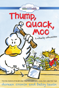 Thump, Quack, Moo