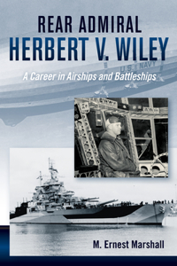 Rear Admiral Herbert V. Wiley U.S. Navy