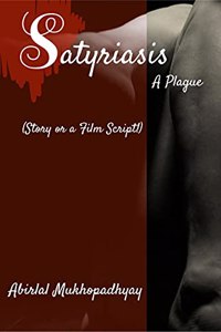 Satyriasis, a Plague