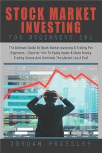 Stock Market Investing For Beginners 101