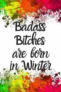 Badass Bitches Are Born In Winter