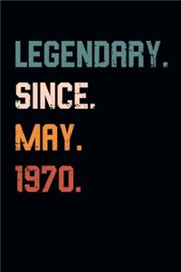 Blank Lined Journal, Notebook, Diary, Planner - Legendary Since May 1970 - 49th Birthday Gift For 49 Years Old Men and Women born in May