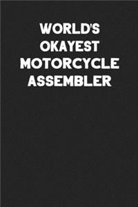 World's Okayest Motorcycle Assembler