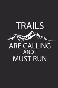 Trails Are Calling and I Must Run