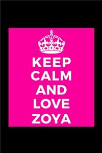 Keep Calm and Love Zoya