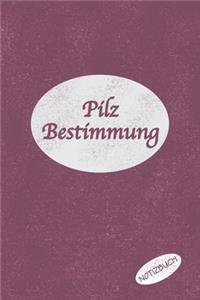 Pilz Bestimmung Notizbuch