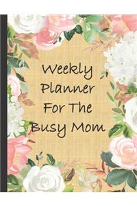 Weekly Planner For The Busy Mom