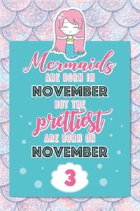 Mermaids Are Born In November But The Prettiest Are Born On November 3